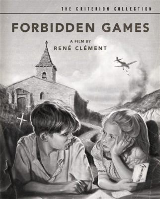  ¡Forbidden Games: Explorando el mundo infantil de la posguerra!